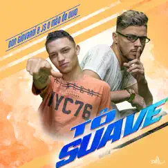 Tô Suave - Single by Don Giovanni & JS o Mão de Ouro album reviews, ratings, credits