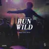 Run Wild (Raw) - Single album lyrics, reviews, download