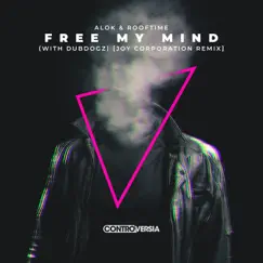 Free My Mind (with DubDogz) [Joy Corporation Remix] Song Lyrics