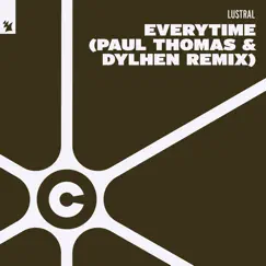 Everytime (Paul Thomas & Dylhen Remix) - Single by Lustral album reviews, ratings, credits