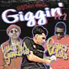 Giggin', Pt. 2 (feat. LucKy Garcia & Cari Xmas) - Single album lyrics, reviews, download
