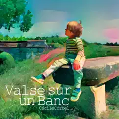 Valse sur un Banc - Single by Cecile Corbel album reviews, ratings, credits