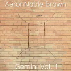 Gemini, Vol. 1 - EP by Aaron Noble Brown album reviews, ratings, credits