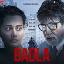 Badla (Original Motion Picture Soundtrack) - EP by Amaal Mallik, Clinton Cerejo & Anupam Roy album reviews, ratings, credits