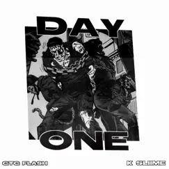 Day One (feat. K Sliime) - Single by GTG Flash album reviews, ratings, credits