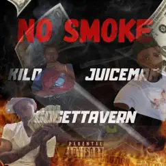 No Smoke (feat. JuiceMann & Kilo) Song Lyrics