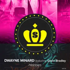 Hobbies (feat. Gavin Bradley) - Single by Dwayne Minard album reviews, ratings, credits