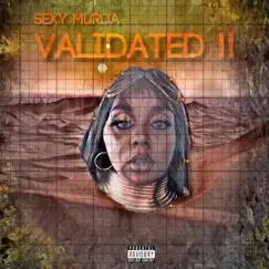 Validated II by Sexy Murda album reviews, ratings, credits