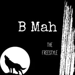The Freestyle - Single by B Mah album reviews, ratings, credits