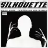 Silhouette (feat. 6ixteenth) - Single album lyrics, reviews, download
