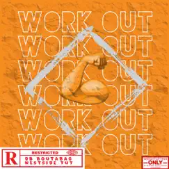 Work Out - Single by Westside Tut & DB.Boutabag album reviews, ratings, credits