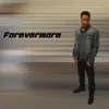 Forevermore - Single album lyrics, reviews, download