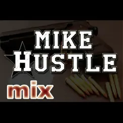 Mike Hustle Mix by Mike Hustle album reviews, ratings, credits