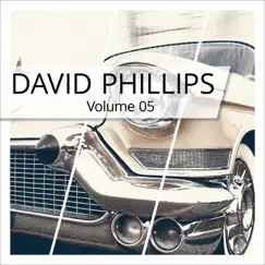 David Phillips, Vol. 5 by David Phillips album reviews, ratings, credits