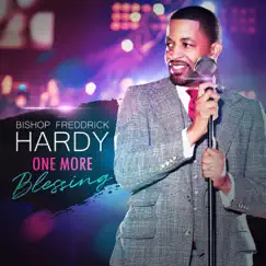 One More Blessing (Live) - Single by Bishop Freddrick Hardy album reviews, ratings, credits