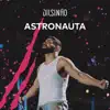 Astronauta (Ao Vivo) - Single album lyrics, reviews, download