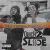 Quick 2 Slide (feat. Snap Dogg & Steven B the Great) - Single album lyrics, reviews, download