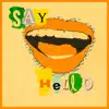 Say Hello (feat. Speelburg) - Single album lyrics, reviews, download