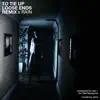 TO TIE UP LOOSE ENDS (feat. Skurge Alona) [REMIX] - Single album lyrics, reviews, download