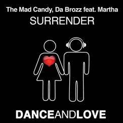 Surrender (feat. Martha) - EP by The Mad Candy, Da Brozz & Martha album reviews, ratings, credits