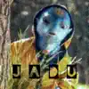Jadu - Single album lyrics, reviews, download