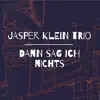 Dann sag ich nichts - Single album lyrics, reviews, download