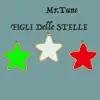 Figli delle stelle - Single album lyrics, reviews, download