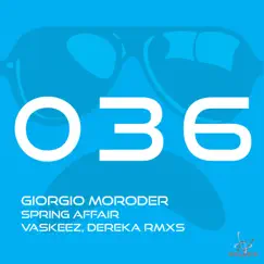 Spring Affair (Vaskeez, Dereka Remixes) - EP by Giorgio Moroder album reviews, ratings, credits