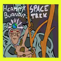 Space Trek - Single by HERMIT & Burnout album reviews, ratings, credits