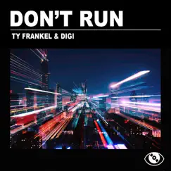 Don't Run - EP by Ty Frankel & Digi album reviews, ratings, credits