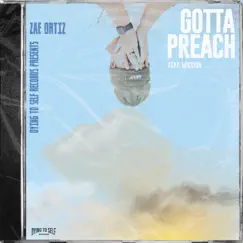 Gotta Preach (feat. Mission) - Single by Zae Ortiz album reviews, ratings, credits
