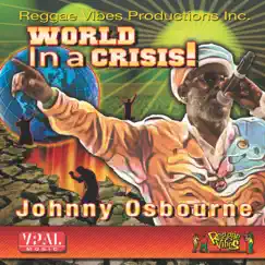 World in a Crisis by Johnny Osbourne album reviews, ratings, credits