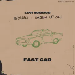 Fast Car - Single by Levi Hummon album reviews, ratings, credits