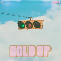 Hold Up (feat. Cashmoneyap) Song Lyrics