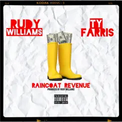 Raincoat Revenue (feat. Ty Farris) - Single by Rudy Williams album reviews, ratings, credits