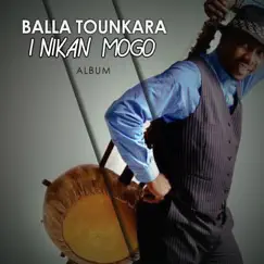 I nikan mogo by Balla Tounkara album reviews, ratings, credits