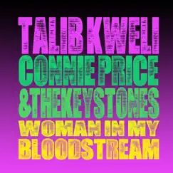 Woman In My Bloodstream (feat. Talib Kweli & Nini Monroe) - Single by Connie Price & The Keystones album reviews, ratings, credits
