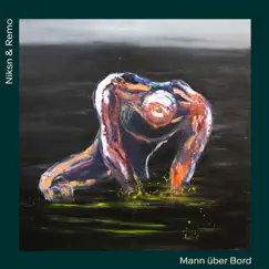 Mann über Bord - Single by Niksn & Remo album reviews, ratings, credits