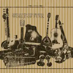 World of Funk by Shawn Lee's Ping Pong Orchestra album reviews, ratings, credits