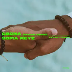 GBONA (Tu tienes la combi) [Spanish Version] - Single by Sofia Reyz, Alex Roy & Shawty Music album reviews, ratings, credits
