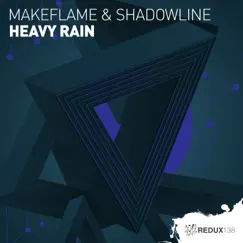 Heavy Rain - Single by MakeFlame & Shadowline album reviews, ratings, credits