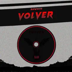 Volver - Single by Bnwhite album reviews, ratings, credits