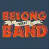 Belong to the Band - Single album lyrics, reviews, download