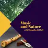 Music and Nature with Shakuhachi Flute – The Elegence of Traditional Japanese Music, Uguisu and Natural Sounds & Relaxing Music for Meditation album lyrics, reviews, download