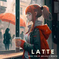 Latte - Single by Wes Yee & Grizzly Beatz album reviews, ratings, credits