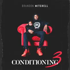Conditioning 3 by Brandon Mitchell album reviews, ratings, credits