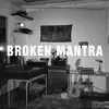 Broken Mantra - Single album lyrics, reviews, download
