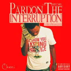 Pardon the Interruption by Chezi & Lil Rece album reviews, ratings, credits