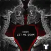 Let Me Down - Single album lyrics, reviews, download