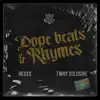 Dope Beats & Rhymes - Single album lyrics, reviews, download